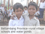 Battambang Province- rural village schools Poject